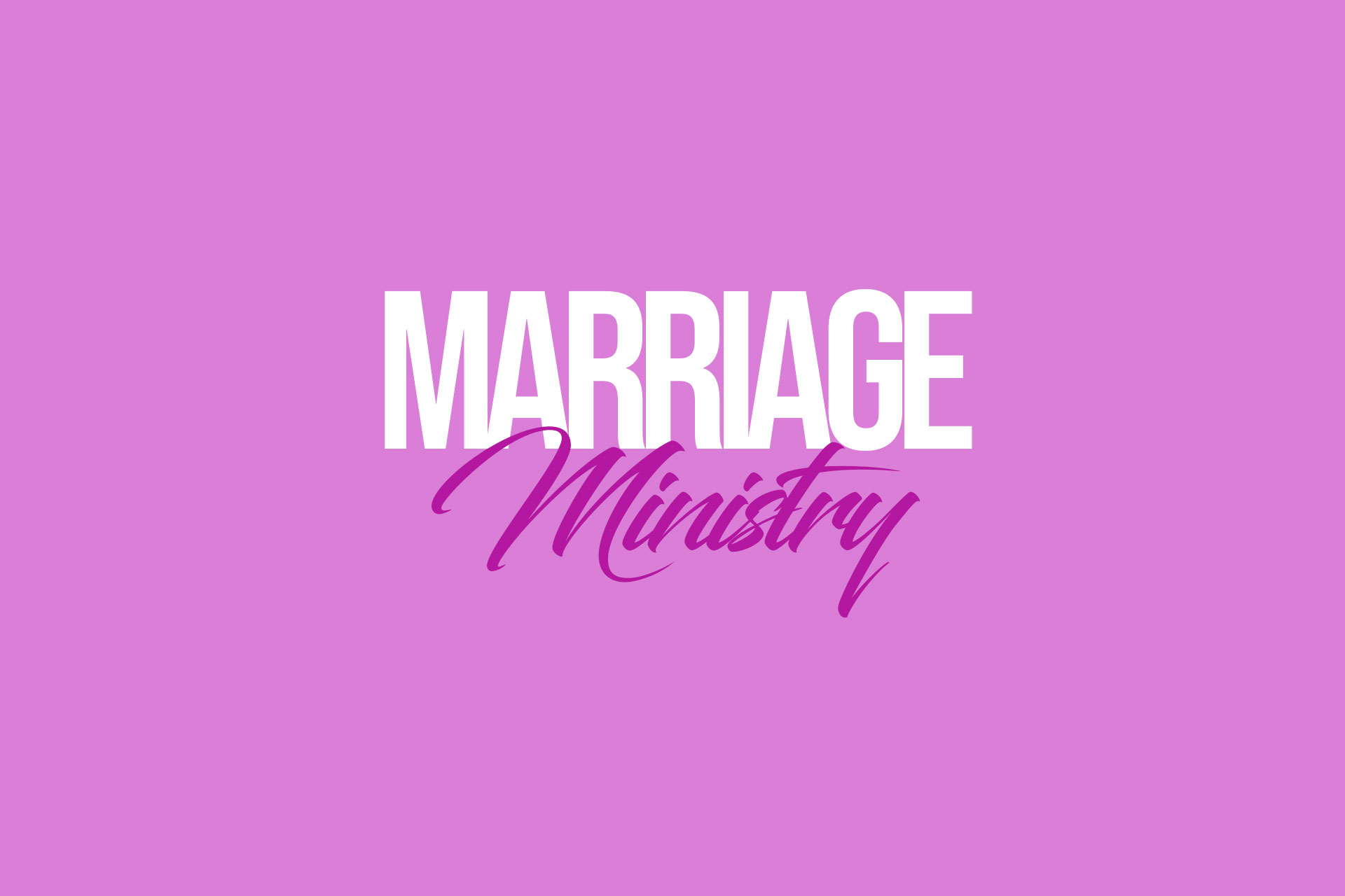 MARRIAGE MINISTRY